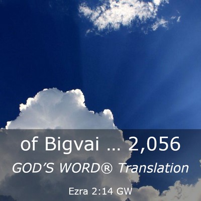 Picture 03 - Ezra 2:14 GW - of Bigvai … - Bible Verse Picture