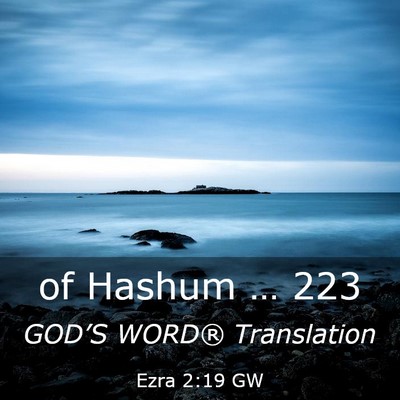 Picture 03 - Ezra 2:19 GW - of Hashum … - Bible Verse Picture