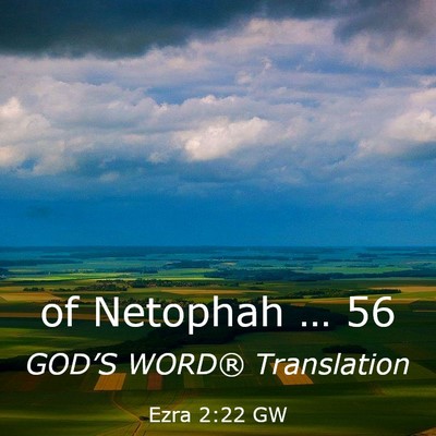 Picture 03 - Ezra 2:22 GW - of Netophah … - Bible Verse Picture