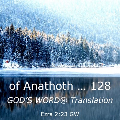 Picture 03 - Ezra 2:23 GW - of Anathoth … - Bible Verse Picture