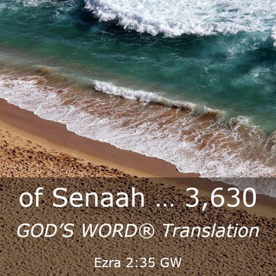 Picture 03 - Ezra 2:35 GW - of Senaah … - Bible Verse Picture