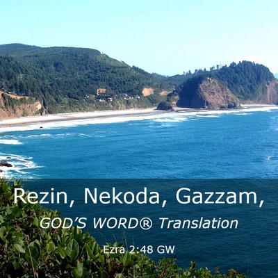 Picture 03 - Ezra 2:48 GW - Rezin, Nekoda, - Bible Verse Picture
