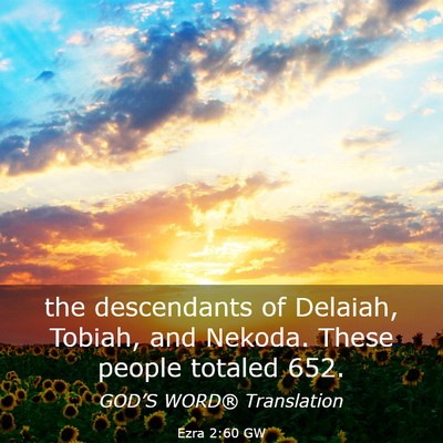 Picture 03 - Ezra 2:60 GW - the descendants of Delaiah, Tobiah, and Nekoda. - Bible Verse Picture