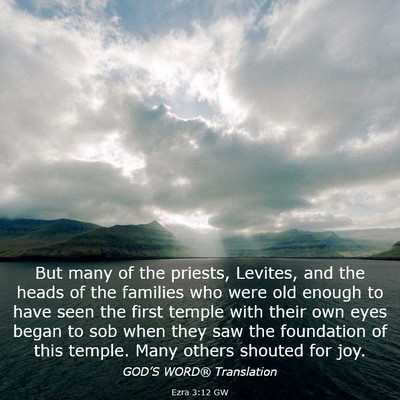 Picture 03 - Ezra 3:12 GW - But many of the priests, Levites, and the heads - Bible Verse Picture