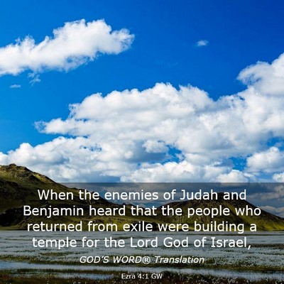 Picture 03 - Ezra 4:1 GW - When the enemies of Judah and Benjamin heard that - Bible Verse Picture