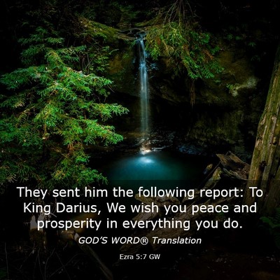 Picture 03 - Ezra 5:7 GW - They sent him the following report: To King - Bible Verse Picture