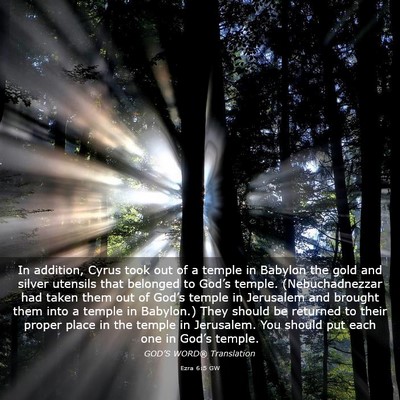 Picture 03 - Ezra 6:5 GW - In addition, Cyrus took out of a temple in - Bible Verse Picture