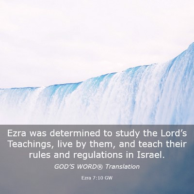 Picture 03 - Ezra 7:10 GW - Ezra was determined to study the Lord’s - Bible Verse Picture