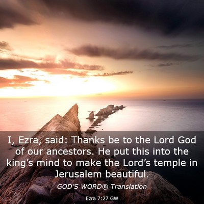 Picture 03 - Ezra 7:27 GW - I, Ezra, said: Thanks be to the Lord God of our - Bible Verse Picture