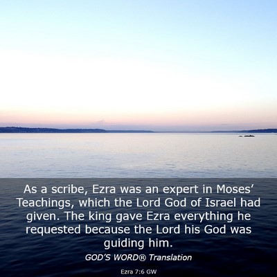 Picture 03 - Ezra 7:6 GW - As a scribe, Ezra was an expert in Moses’ - Bible Verse Picture