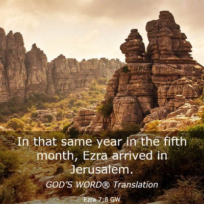 Picture 03 - Ezra 7:8 GW - In that same year in the fifth month, Ezra - Bible Verse Picture