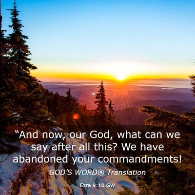 Picture 03 - Ezra 9:10 GW - “And now, our God, what can we say after all - Bible Verse Picture