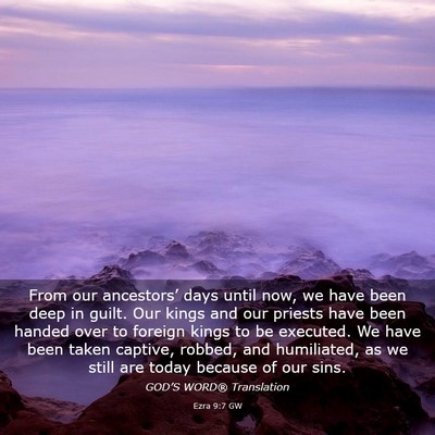 Picture 03 - Ezra 9:7 GW - From our ancestors’ days until now, we have - Bible Verse Picture