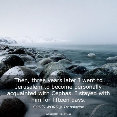 Picture 03 - Galatians 1:18 GW - Then, three years later I went to Jerusalem to - Bible Verse Picture