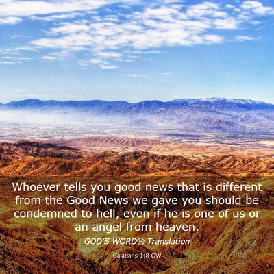 Picture 03 - Galatians 1:8 GW - Whoever tells you good news that is different - Bible Verse Picture