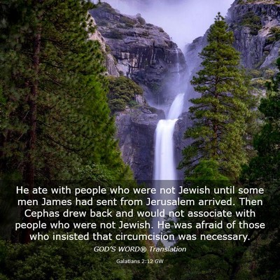 Picture 03 - Galatians 2:12 GW - He ate with people who were not Jewish until some - Bible Verse Picture