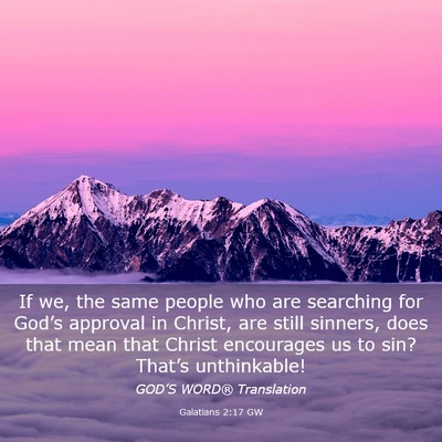 Picture 03 - Galatians 2:17 GW - If we, the same people who are searching for - Bible Verse Picture