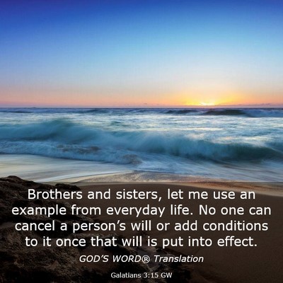 Picture 03 - Galatians 3:15 GW - Brothers and sisters, let me use an example from - Bible Verse Picture