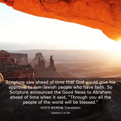 Picture 03 - Galatians 3:8 GW - Scripture saw ahead of time that God would give - Bible Verse Picture