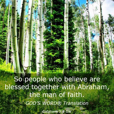 Picture 03 - Galatians 3:9 GW - So people who believe are blessed together with - Bible Verse Picture