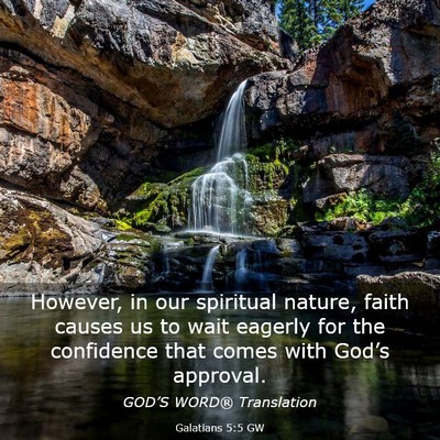 Picture 03 - Galatians 5:5 GW - However, in our spiritual nature, faith causes us - Bible Verse Picture