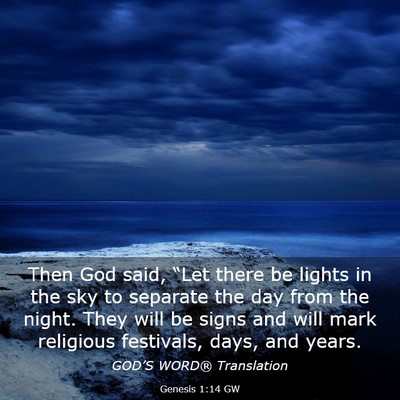 Picture 03 - Genesis 1:14 GW - Then God said, “Let there be lights in the sky - Bible Verse Picture