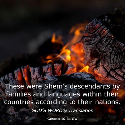 Picture 03 - Genesis 10:31 GW - These were Shem’s descendants by families and - Bible Verse Picture