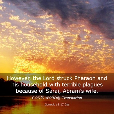 Picture 03 - Genesis 12:17 GW - However, the Lord struck Pharaoh and his - Bible Verse Picture