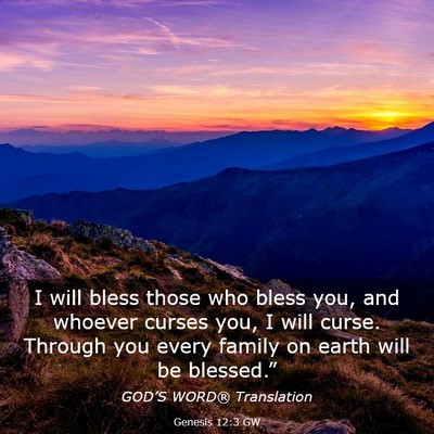 Picture 03 - Genesis 12:3 GW - I will bless those who bless you, and whoever - Bible Verse Picture