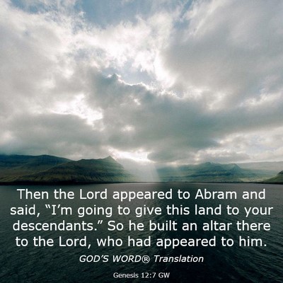 Picture 03 - Genesis 12:7 GW - Then the Lord appeared to Abram and said, - Bible Verse Picture