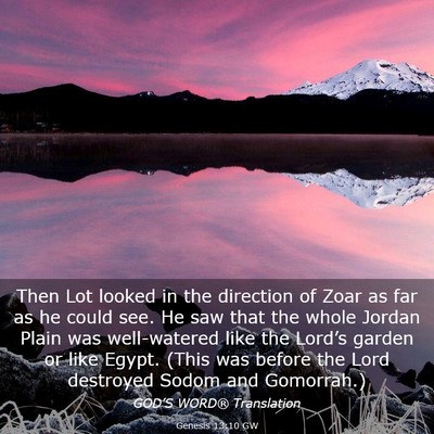 Picture 03 - Genesis 13:10 GW - Then Lot looked in the direction of Zoar as far - Bible Verse Picture