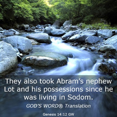 Picture 03 - Genesis 14:12 GW - They also took Abram’s nephew Lot and his - Bible Verse Picture