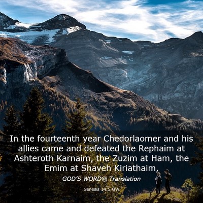 Picture 03 - Genesis 14:5 GW - In the fourteenth year Chedorlaomer and his - Bible Verse Picture