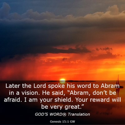 Picture 03 - Genesis 15:1 GW - Later the Lord spoke his word to Abram in a - Bible Verse Picture
