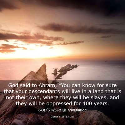 Picture 03 - Genesis 15:13 GW - God said to Abram, “You can know for sure that - Bible Verse Picture