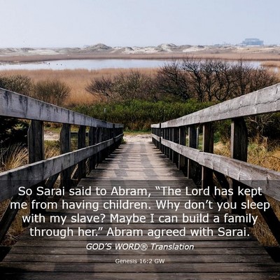 Picture 03 - Genesis 16:2 GW - So Sarai said to Abram, “The Lord has kept me - Bible Verse Picture