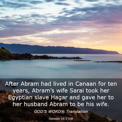 Picture 03 - Genesis 16:3 GW - After Abram had lived in Canaan for ten years, - Bible Verse Picture
