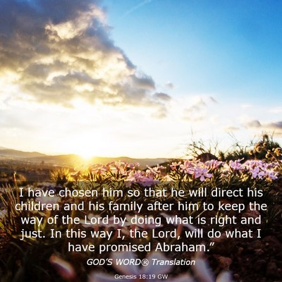 Picture 03 - Genesis 18:19 GW - I have chosen him so that he will direct his - Bible Verse Picture