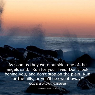 Picture 03 - Genesis 19:17 GW - As soon as they were outside, one of the angels - Bible Verse Picture