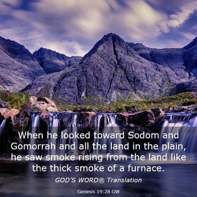 Picture 03 - Genesis 19:28 GW - When he looked toward Sodom and Gomorrah and all - Bible Verse Picture