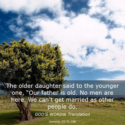 Picture 03 - Genesis 19:31 GW - The older daughter said to the younger one, - Bible Verse Picture