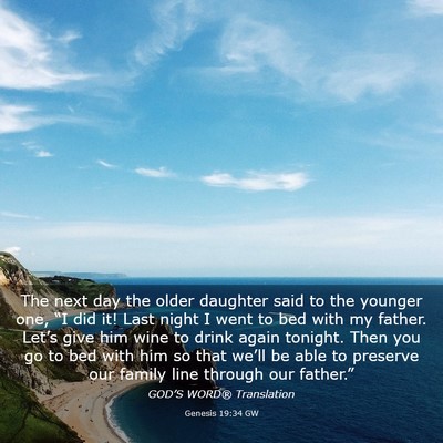 Picture 03 - Genesis 19:34 GW - The next day the older daughter said to the - Bible Verse Picture
