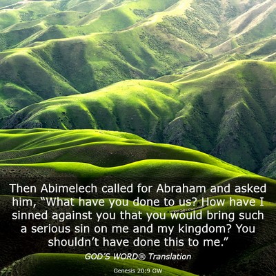 Picture 03 - Genesis 20:9 GW - Then Abimelech called for Abraham and asked him, - Bible Verse Picture