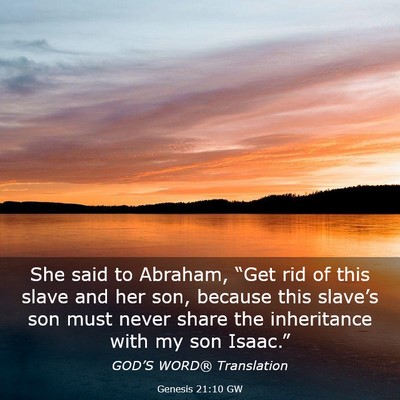 Picture 03 - Genesis 21:10 GW - She said to Abraham, “Get rid of this slave and - Bible Verse Picture