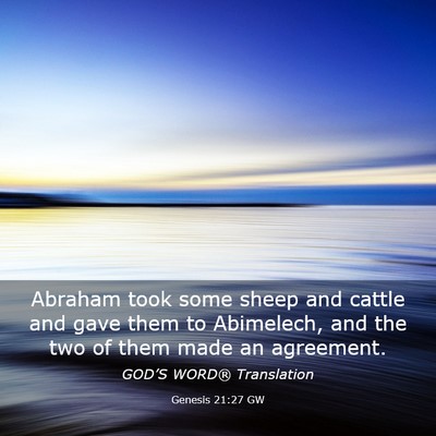 Picture 03 - Genesis 21:27 GW - Abraham took some sheep and cattle and gave them - Bible Verse Picture