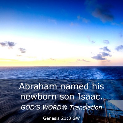 Picture 03 - Genesis 21:3 GW - Abraham named his newborn son - Bible Verse Picture