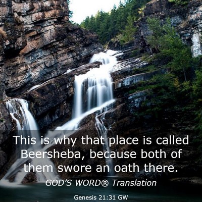 Picture 03 - Genesis 21:31 GW - This is why that place is called Beersheba, - Bible Verse Picture