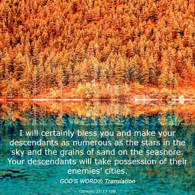 Picture 03 - Genesis 22:17 GW - I will certainly bless you and make your - Bible Verse Picture