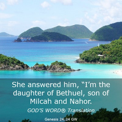 Picture 03 - Genesis 24:24 GW - She answered him, “I’m the daughter of - Bible Verse Picture
