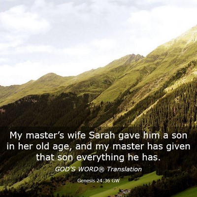 Picture 03 - Genesis 24:36 GW - My master’s wife Sarah gave him a son in her - Bible Verse Picture